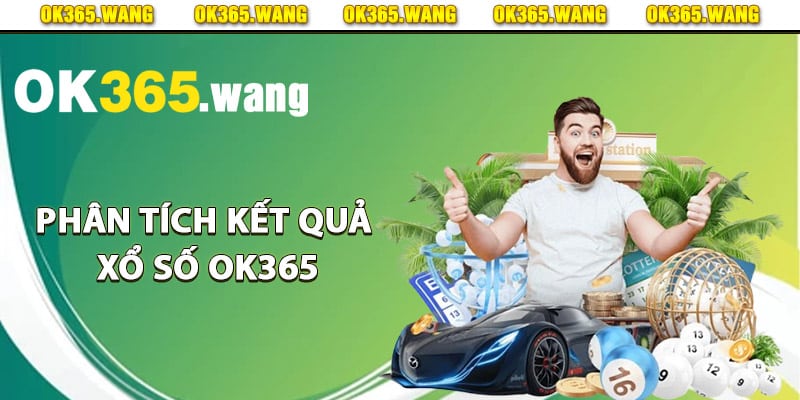 Xổ Số OK365 – Nơi Đặt Cược Lô Đề Trực Tuyến Đáng Tin Cậy 3 Kinh nghiệm phân tích kết quả xổ số Ok365
